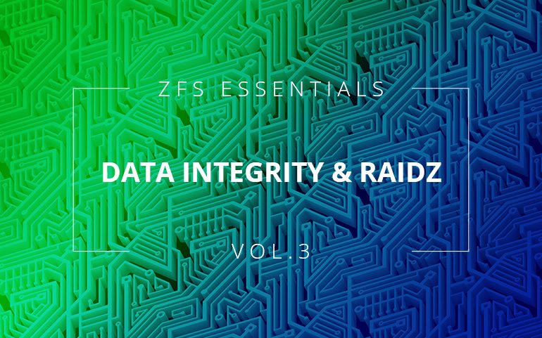 ZFS Essentials &#8211; Data Integrity &#038; RAIDZ