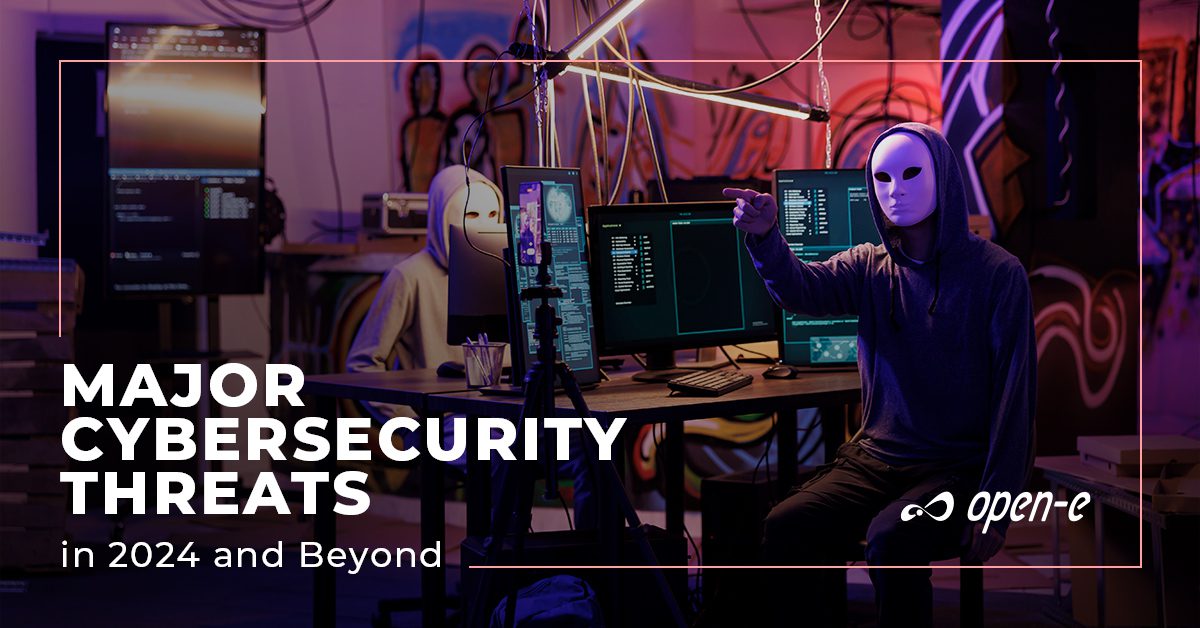 Major Cybersecurity Threats in 2024 and Beyond