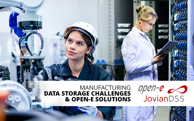 Manufacturing Data Storage Challenges &#038; Open-E Solutions