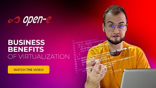 Business Benefits of Virtualization | Data Storage Explained
