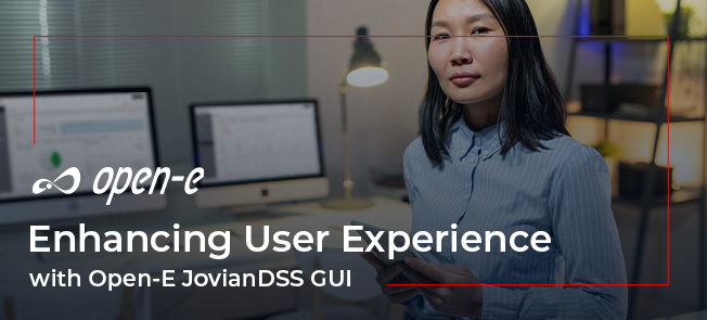 Enhancing User Experience with Open-E JovianDSS GUI